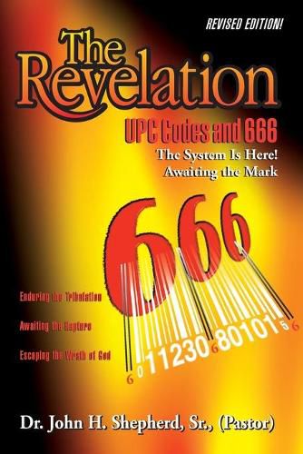 Cover image for The Revelation: UPC Codes and 666 The System Is Here! Awaiting the Mark