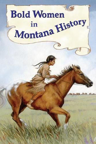 Cover image for Bold Women in Montana History