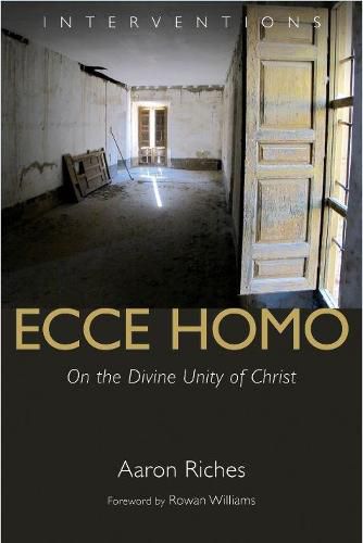 Cover image for Ecce Homo: On the Divine Unity of Christ