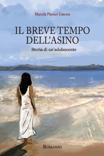 Cover image for Il breve tempo dell'asino: Storia di un'adolescente