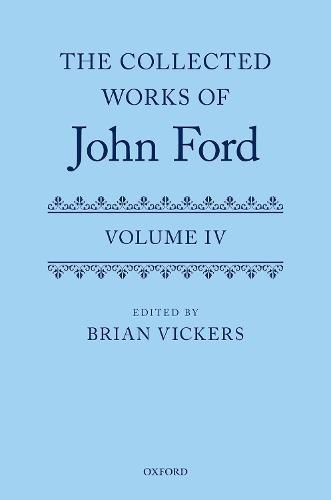 The Collected Works of John Ford: Volume IV