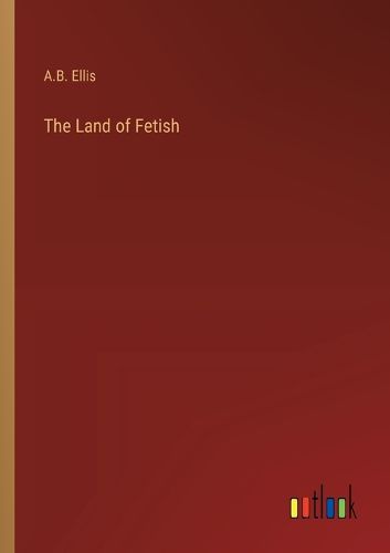 Cover image for The Land of Fetish