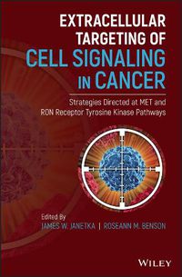 Cover image for Extracellular Targeting of Cell Signaling in Cancer: Strategies Directed at MET and RON Receptor Tyrosine Kinase Pathways