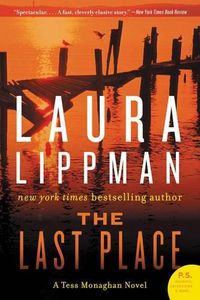 Cover image for The Last Place: A Tess Monaghan Novel