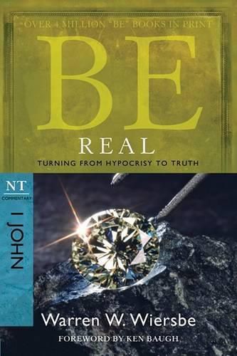 Be Real ( 1 John ): Turning from Hypocrisy to Truth