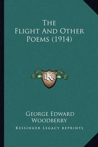 Cover image for The Flight and Other Poems (1914) the Flight and Other Poems (1914)