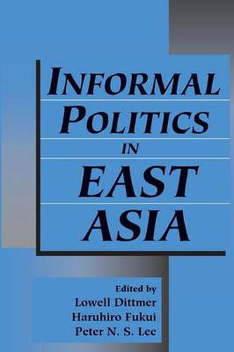 Cover image for Informal Politics in East Asia