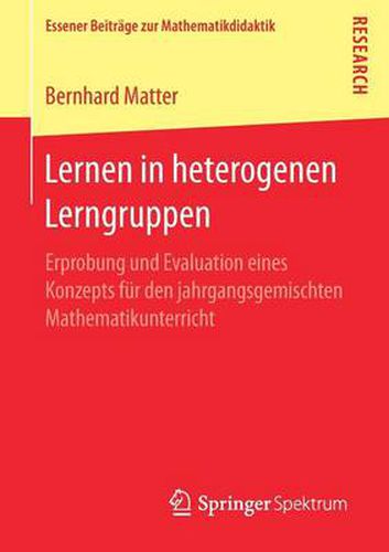 Cover image for Lernen in Heterogenen Lerngruppen: Erprobung Und Evaluation Eines Konzepts Fur Den Jahrgangsgemischten Mathematikunterricht