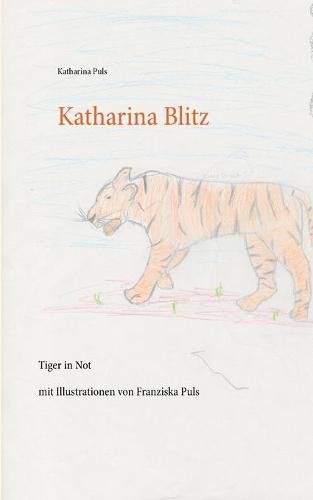 Cover image for Katharina Blitz: Tiger in Not