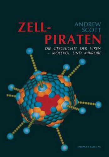 Cover image for Zellpiraten: Die Geschichte Der Viren -- Molekul Und Mikrobe