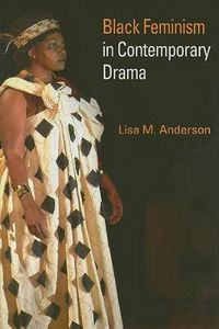 Cover image for Black Feminism in Contemporary Drama