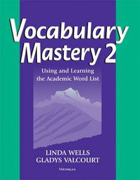 Cover image for Vocabulary Mastery 2: Using and Learning the Academic Word List