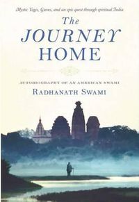 Cover image for The Journey Home: Autobiography of an American Swami