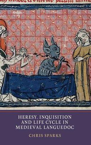 Cover image for Heresy, Inquisition and Life Cycle in Medieval Languedoc