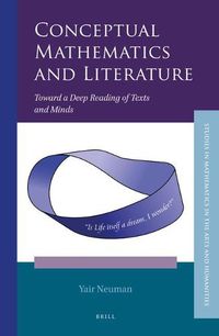 Cover image for Conceptual Mathematics and Literature: Toward a Deep Reading of Texts and Minds