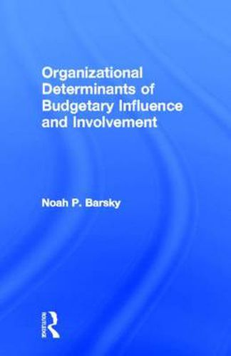 Cover image for Organizational Determinants of Budgetary Influence and Involvement