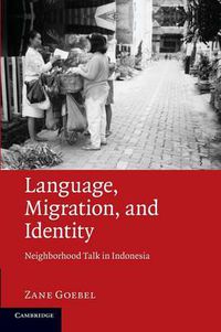 Cover image for Language, Migration, and Identity: Neighborhood Talk in Indonesia