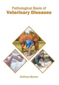 Cover image for Pathological Basis of Veterinary Diseases