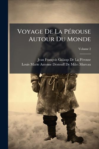 Cover image for Voyage de La Prouse Autour Du Monde, Volume 2