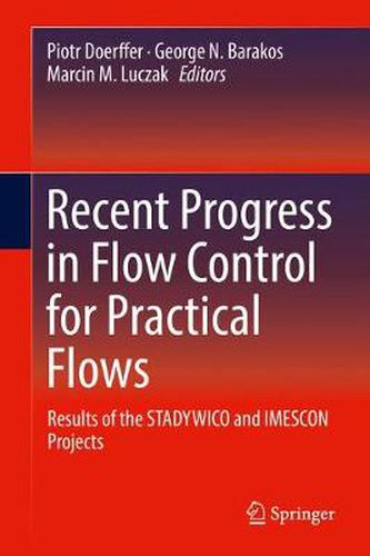 Cover image for Recent Progress in Flow Control for Practical Flows: Results of the STADYWICO and IMESCON Projects