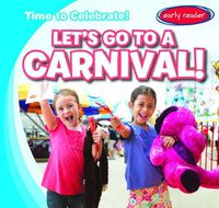Cover image for Let's Go to a Carnival!