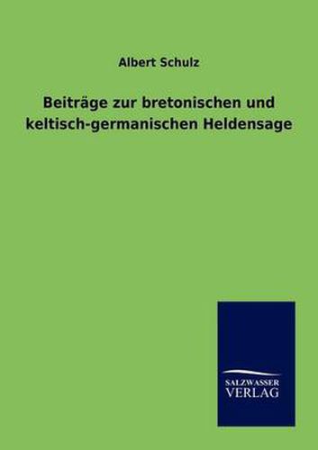 Cover image for Beitrage zur bretonischen und keltisch-germanischen Heldensage