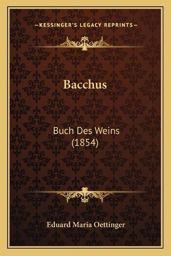 Bacchus: Buch Des Weins (1854)