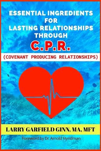 Cover image for Essential Ingredients for Lasting Relationships Through C.P.R.