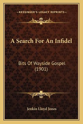 A Search for an Infidel: Bits of Wayside Gospel (1901)