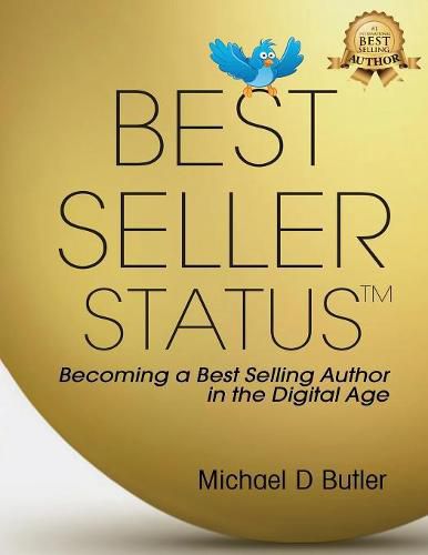 Cover image for Best Seller Status: Becoming a Best-Selling Author in the Digital Age