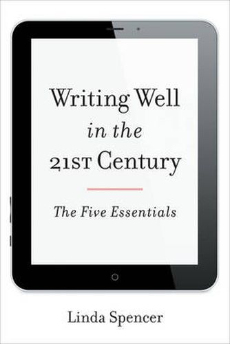 Cover image for Writing Well in the 21st Century: The Five Essentials