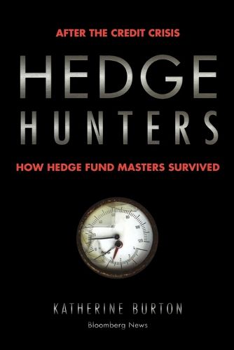 Cover image for Hedge Hunters: After the Credit Crisis, How Hedge Fund Masters Survived