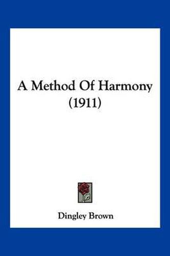 Cover image for A Method of Harmony (1911)