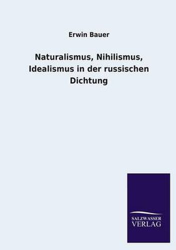 Cover image for Naturalismus, Nihilismus, Idealismus in der russischen Dichtung