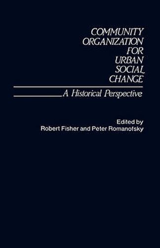 Community Organization for Urban Social Change: A Historical Perspective