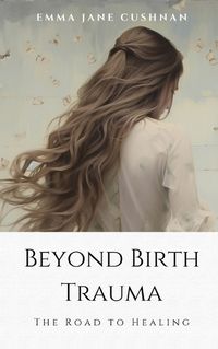 Cover image for Beyond Birth Trauma