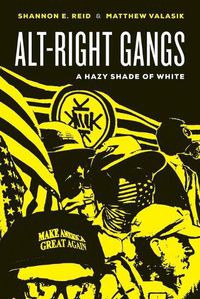 Cover image for Alt-Right Gangs: A Hazy Shade of White