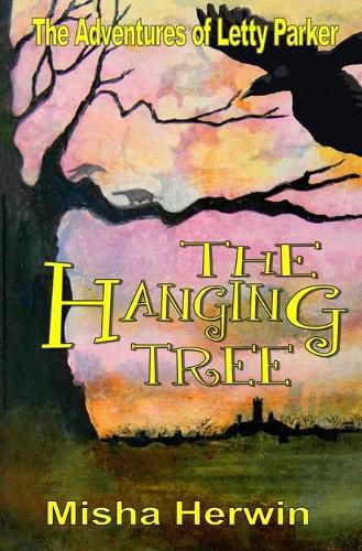 Cover image for The Hanging Tree: The Adventures of Letty Parker