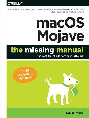 Macos Mojave: The Missing Manual: The Book That Should Have Been in the Box