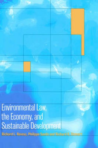 Environmental Law, the Economy and Sustainable Development: The United States, the European Union and the International Community