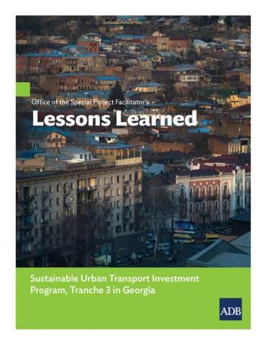 Cover image for Office of the Special Project Facilitator's Lessons Learned: Sustainable Urban Transport Investment Program, Tranche 3 in Georgia