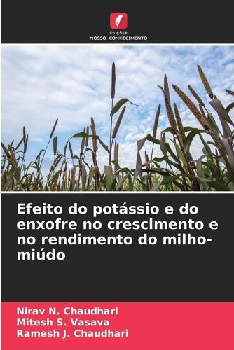 Cover image for Efeito do potassio e do enxofre no crescimento e no rendimento do milho-miudo