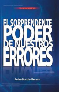Cover image for El Sorprendente Poder de Nuestros Errores