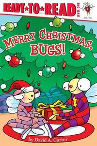 Cover image for Merry Christmas, Bugs!: Ready-To-Read Level 1
