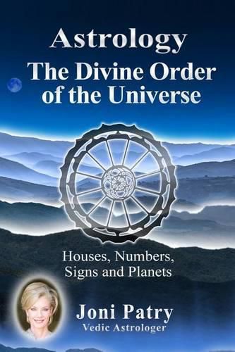 Cover image for Astrology - The Divine Order of the Universe: Houses, Numbers, Signs and Planets