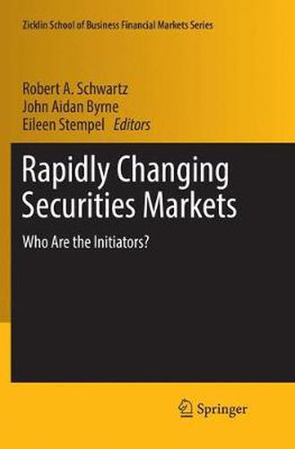 Rapidly Changing Securities Markets: Who Are the Initiators?