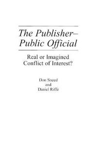 Cover image for The Publisher-Public Official: Real or Imagined Conflict of Interest?