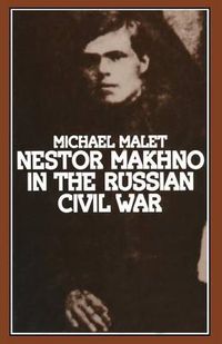 Cover image for Nestor Makhno in the Russian Civil War