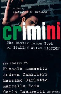 Cover image for Crimini: The Bitter Lemon Book of Italian Crime Fiction