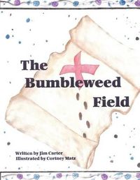 Cover image for The Bumbleweed Field